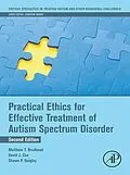 E-Book (epub) Practical Ethics for Effective Treatment of Autism Spectrum Disorder von Matthew T. Brodhead, David J. Cox, Shawn P Quigley