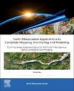 Couverture cartonnée Earth Observation Applications to Landslide Mapping, Monitoring and Modeling de 