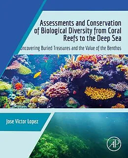 E-Book (epub) Assessments and Conservation of Biological Diversity from Coral Reefs to the Deep Sea von Jose Victor Lopez