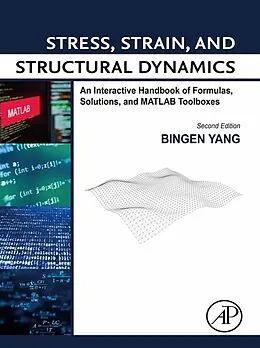 E-Book (epub) Stress, Strain, and Structural Dynamics von Bingen Yang