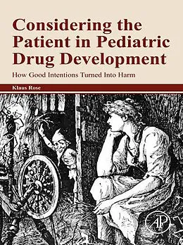 E-Book (epub) Considering the Patient in Pediatric Drug Development von Rose MD