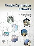 E-Book (epub) Flexible Distribution Networks von Peng Li, Haoran Ji, Hao Yu