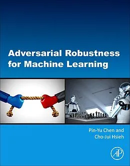 E-Book (epub) Adversarial Robustness for Machine Learning von Pin-Yu Chen, Cho-Jui Hsieh