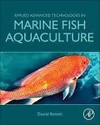 Livre Relié Applied Advanced Technologies in Marine Fish Aquaculture de Benetti Daniel