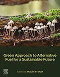 E-Book (epub) Green Approach to Alternative Fuel for a Sustainable Future von 