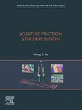 E-Book (epub) Additive Friction Stir Deposition von Hang Z. Yu