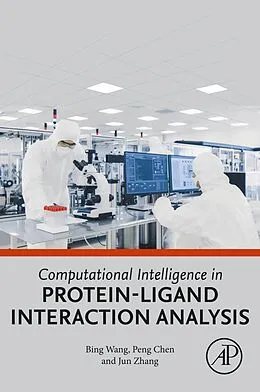 E-Book (epub) Computational Intelligence in Protein-Ligand Interaction Analysis von Bing Wang, Peng Chen, Jun Zhang