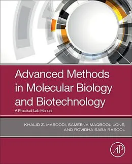 E-Book (epub) Advanced Methods in Molecular Biology and Biotechnology von Khalid Z. Masoodi, Sameena Maqbool Lone, Rovidha Saba Rasool