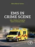 E-Book (epub) EMS in Crime Scene von Albino Manuel Gomes