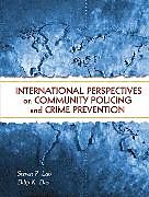 Couverture cartonnée International Perspectives on Community Policing and Crime Prevention de Dilip K. Das, Steven P. Lab