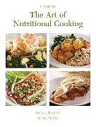 Couverture cartonnée Art of Nutritional Cooking, The de Michael Baskette, James Painter, Milton Stokes