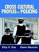 Couverture cartonnée Cross Cultural Profiles of Policing de Arvind Verma, Dilip K. Das