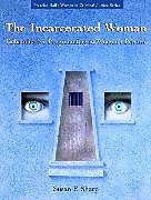 Kartonierter Einband Incarcerated Woman, The von Susan F. Sharp
