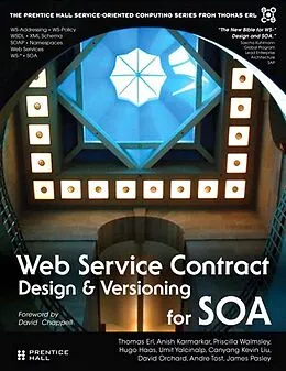 E-Book (pdf) Web Service Contract Design and Versioning for SOA von Thomas Erl, Anish Karmarkar, Priscilla Walmsley