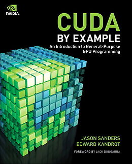 Couverture cartonnée CUDA by Example: An Introduction to General-Purpose GPU Programming de Jason Sanders, Edward Kandrot