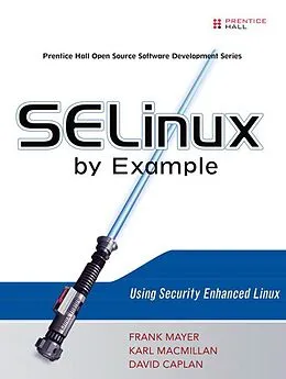 E-Book (pdf) SELinux by Example von Frank Mayer, David Caplan, Karl Macmillan