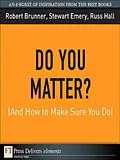 E-Book (epub) Do You Matter? (And How to Make Sure You Do) von Robert Brunner, Stewart Emery, Russ Hall