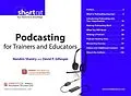 E-Book (pdf) Podcasting for Trainers and Educators, Digital Short Cut von Nandini Shastry, David P. Gillespie