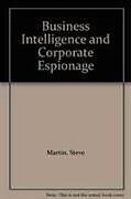 Couverture cartonnée Business Intellingence and Corporate Espionage de Steve Martin