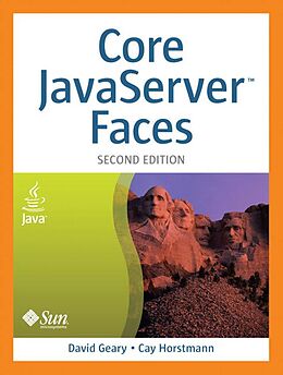 E-Book (pdf) Core JavaServer" Faces, (Adobe Reader) von Geary David, Horstmann Cay S.