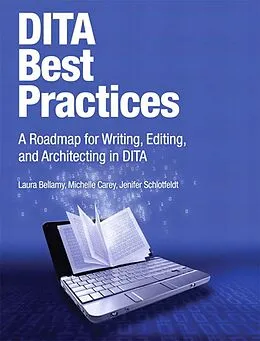 E-Book (epub) DITA Best Practices von Laura Bellamy, Michelle Carey, Jenifer Schlotfeldt
