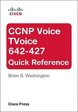 E-Book (epub) CCNP Voice TVoice 642-427 Quick Reference von Brion Washington