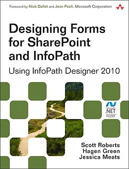E-Book (epub) Designing Forms for SharePoint and InfoPath von Scott Roberts, Hagen Green, Jessica Meats