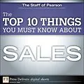 E-Book (epub) The Top 10 Things You Must Know About Sales von Pearson Education