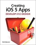 E-Book (epub) Creating iOS 5 Apps von Richard Warren