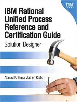 E-Book (epub) IBM Rational Unified Process Reference and Certification Guide von Shuja Ahmad K., Jochen Krebs