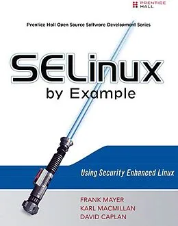 E-Book (epub) SELinux by Example von Frank Mayer, David Caplan, Karl MacMillan
