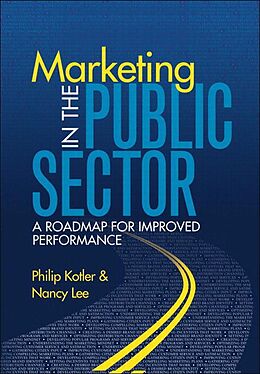 eBook (epub) Marketing in the Public Sector de Nancy R. Lee, Philip T. Kotler