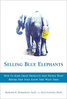 E-Book (epub) Selling Blue Elephants von Howard Moskowitz, Alex Gofman