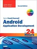 E-Book (epub) Sams Teach Yourself Android Application Development in 24 Hours von Lauren Darcey, Shane Conder