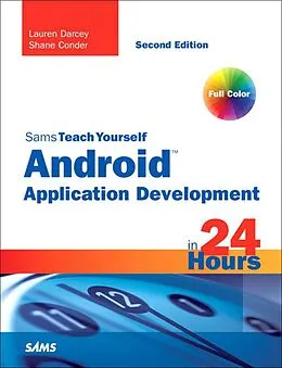 E-Book (epub) Sams Teach Yourself Android Application Development in 24 Hours von Lauren Darcey, Shane Conder