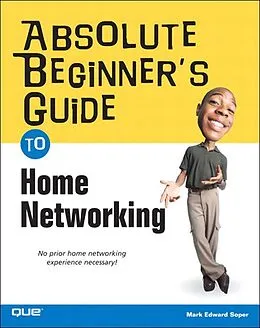E-Book (epub) Absolute Beginner's Guide to Home Networking von Mark Soper