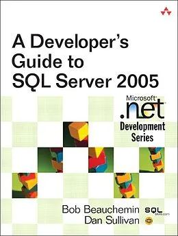 E-Book (epub) Developer's Guide to SQL Server 2005, A von Bob Beauchemin, Dan Sullivan