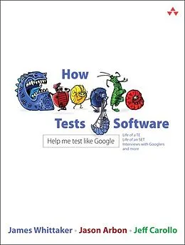 E-Book (epub) How Google Tests Software von James Whittaker, Jason Arbon, Jeff Carollo