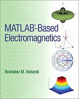 Livre Relié MATLAB-Based Electromagnetics de Branislav Notaros