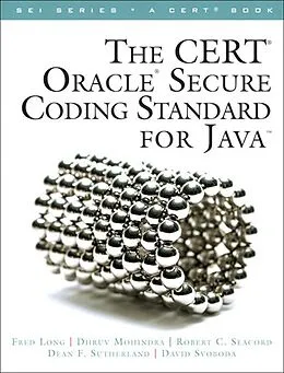 E-Book (pdf) CERT Oracle Secure Coding Standard for Java, The von Long Fred, Mohindra Dhruv, Seacord Robert C.