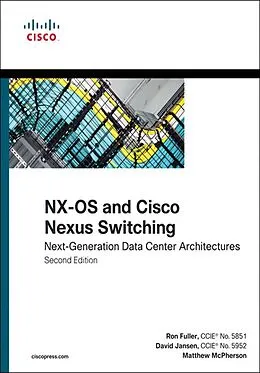 E-Book (pdf) NX-OS and Cisco Nexus Switching von Ron Fuller, David Jansen, McPherson Matthew