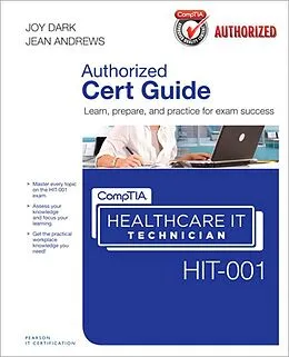 E-Book (pdf) CompTIA Healthcare IT Technician HIT-001 Cert Guide von Joy Dark, Jean Andrews