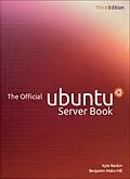 E-Book (pdf) Official Ubuntu Server Book, The von Rankin Kyle, Hill Benjamin Mako