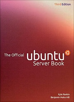E-Book (pdf) Official Ubuntu Server Book, The von Rankin Kyle, Hill Benjamin Mako