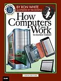 E-Book (pdf) How Computers Work von White Ron, Downs Timothy Edward