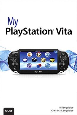 E-Book (pdf) My PlayStation Vita von Loguidice Bill, Loguidice Christina