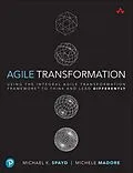 E-Book (epub) Agile Transformation von Michael Spayd, Michele Madore