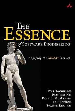 E-Book (epub) Essence of Software Engineering, The von Ivar Jacobson, Pan-Wei Ng, Paul McMahon