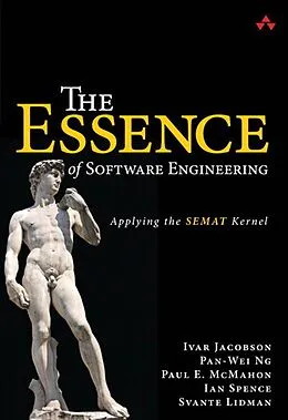 E-Book (pdf) Essence of Software Engineering, The von Ivar Jacobson, Pan-Wei Ng, Paul E. McMahon