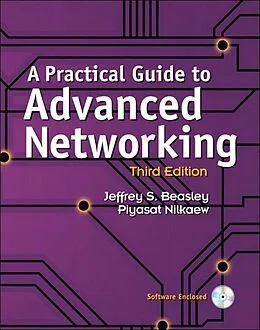 E-Book (epub) Practical Guide to Advanced Networking, A von Jeffrey Beasley, Piyasat Nilkaew